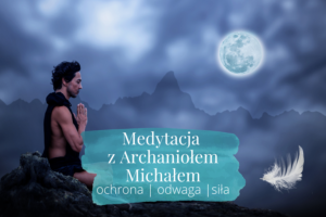 medytacja z archaniolem michalem